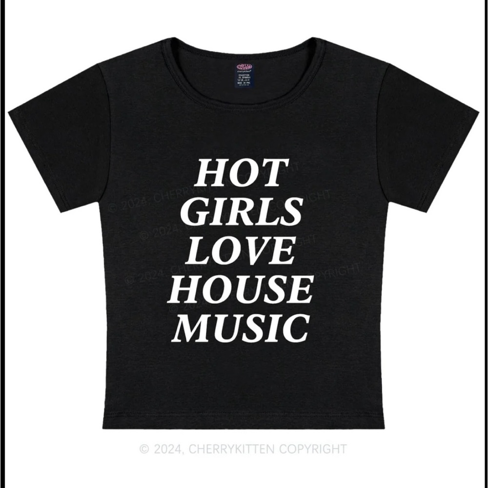Never Worn - Black T-Shirt - Hot Girls Love House Music